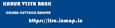 KARUR VYSYA BANK  ODISHA CUTTACK KANPUR   ifsc code